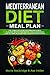Mediterranean Diet Meal Plan: The Beginners Complete Guide with Meal Prep for Weight Loss Solution, Gain Energy and Fat Burn with Recipes. Cookbook Secrets for Health Watchers. by Marla Rockridge, Axe Heller