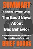 Summary: Katherine Reynolds Lewis' The Good News About Bad Behavior: Why Kids Are Less Disciplined Than Ever And What to Do About It