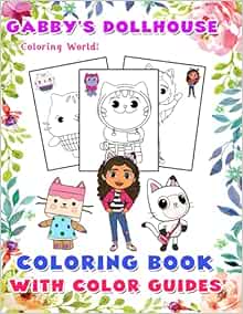 Coloring World! - Gabby's Dollhouse Coloring Book With Color Guides