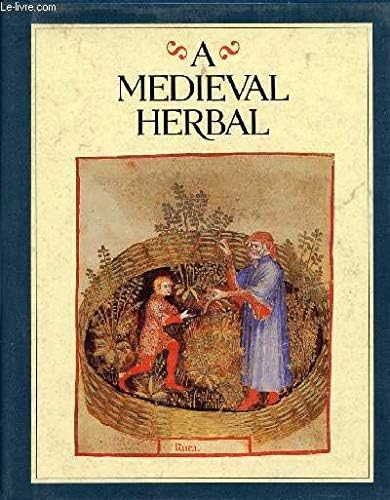 Medieval Herbals: The Illustrative Traditions (British Library