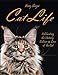 Cat Life: Celebrating the History, Culture & Love of the Cat by Amy Shojai