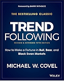 Trend Following: How to Make a Fortune in Bull, Bear, and Black Swan Markets (Wiley Trading)