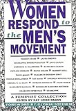 Women Respond to the Men's Movement : A Feminist Collection, , 0062509969