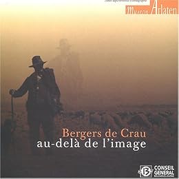 Bergers de Crau, au-delà de l'image