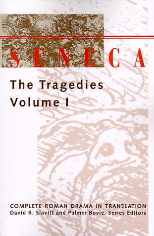 F.R.E.E Seneca: The Tragedies, Vol. 1 (Complete Roman Drama in Translation) [R.A.R]