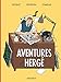 Les Aventures d' Hergé - tome 0 - Les Aventures d'Hergé - nouvelle édition augmentée [ The Adven by