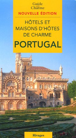 Hôtels et maisons d'hôtes de charme au Portugal