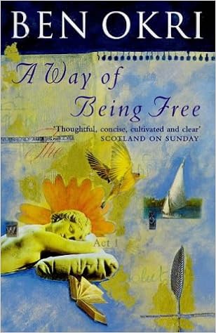 A Way Of Being Free Amazon Co Uk Okri Ben Books A Way Of Being Free Amazon Co Uk Okri Ben Books