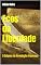Livro Ecos da Liberdade: O Enigma da Revolução Francesa (ENEM: TÓPICOS QUENTES PARA A PROVA)