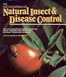 The Encyclopedia of Natural Insect and Disease Control, Yepsen, Roger B., 0878574883