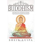 Buddhism: Simple Beginner's Guide to Understanding the Core Philosophy. Overcome Stress and Anxiety by Recognizing Inner Peace through Guided ... Meditation (Spirituality &amp; Yoga Practice)