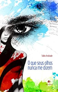 Livro O que seus olhos nunca me dizem