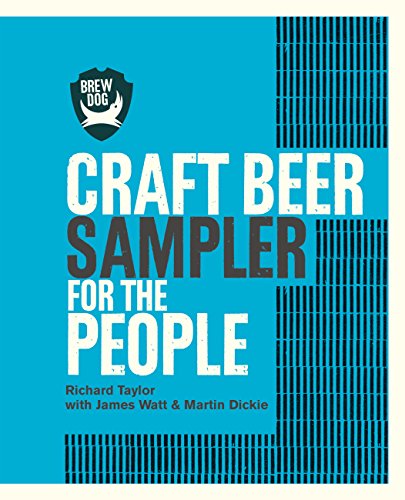 BrewDog: Craft Beer for the People: FREE SAMPLER by Richard Taylor