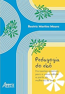 Pedagogia do Ebó: Horizontes Possíveis para a Universidade a Partir de Mulheres de Axé