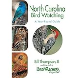 North Carolina Bird Watching: A Year-Round Guide by Bill Thompson III (2004-10-01)