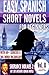 Sherlock Holmes 2: Easy Spanish Short Novels for Beginners With 60+ Exercises & 200-Word Vocabulary (Learn Spanish) (ESLC Reading Workbook Series 8)