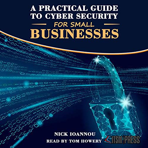 A Practical Guide to Cyber Security for Small Businesses - Best Tech ...