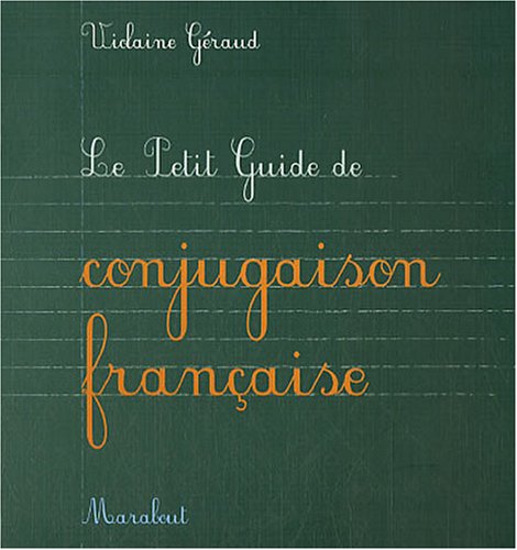 Le  petit guide de conjugaison française
