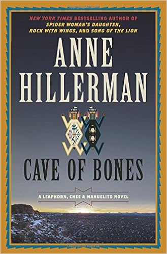 Cave of Bones: A Leaphorn, Chee & Manuelito Novel, by Anne Hillerman Cave of Bones: A Leaphorn, Chee & Manuelito Novel, by Anne Hillerman