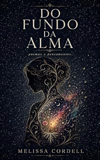 Livro Do Fundo da Alma (Texturas da Alma Livro 1)