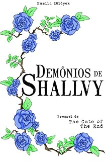 Livro Demônios de Shallvy (The Gate of The End Livro 0)