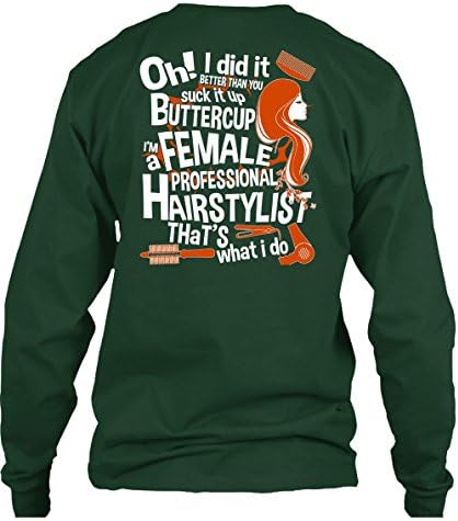 Tee Bon I'm A Female Professional Hair Stylist T Shirt, Being A Hair Stylist T Shirt Long (L,Forest)
