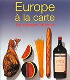 Europe à la Carte : Un Voyage culinaire by