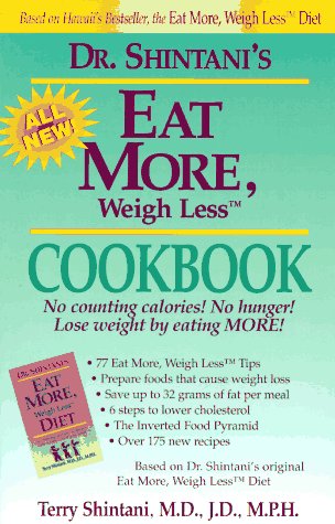 Eat More, Weigh Less Cookbook by Terry Shintani