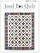 Jewel Box Quilt (Quilt in a Day) by