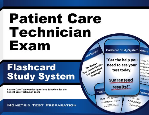 Patient Care Technician Exam Flashcard Study System: Patient Care Test Practice Questions & Review for the Patient Care Technician Exam (Cards)