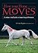How Your Horse Moves: A unique visual guide to improving performance by Gillian Higgins