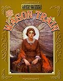 Wagon Train (Life in the Old West)