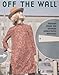 Off the Wall: Fashion from East Germany, 1964 to 1980 by 
