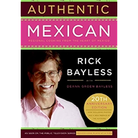 Authentic Mexican: Regional Cooking from the Heart of Mexico book cover