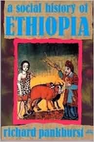 Amazon Com A Social History Of Ethiopia The Northern And