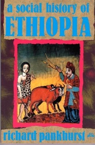 A Social History of Ethiopia: The Northern and Central Highlands from Early Medieval Times to the Ri - //medicalbooks.filipinodoctors.org