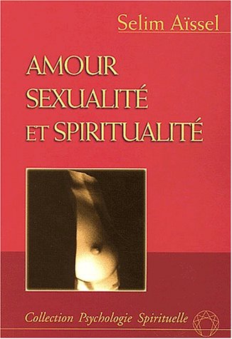 Amour Sexualité et Spiritualité by (Paperback)
