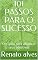 Livro 101 PASSOS PARA O SUCESSO: Um guia para alcançar seus objetivos