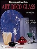 Depression Era Art Deco Glass (Schiffer Book for Collectors) by 