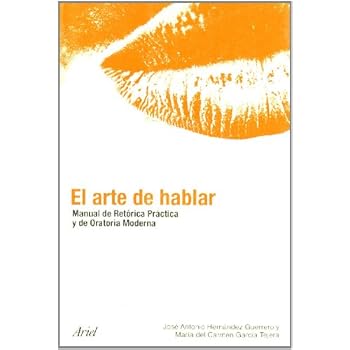 El arte de hablar. Manual de retórica práctica y de oratoria moderna (ZAPPC2)