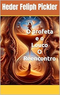 Livro O profeta e o louco o Reencontro