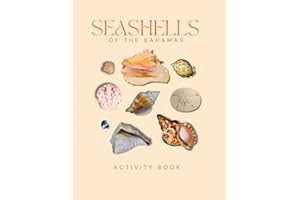 Seashells of The Bahamas Activity Book: An Interactive Field Guide for Families, Beachcombers, and Nature Enthusiasts!