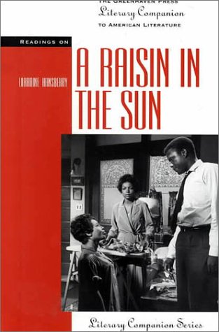 A Raisin in the Sun (Hardcover Edition) (Literary Companion (Greenhaven Hardcover))