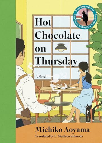 Hot Chocolate on Thursday: A Novel – A Healing Japanese Literature Story Set in…