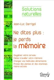 Ne dites plus "je perds la mémoire"
