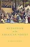 Methodism in the American Forest by Russell E. Richey