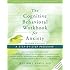 The Cognitive Behavioral Workbook for Anxiety: A Step-By-Step Program