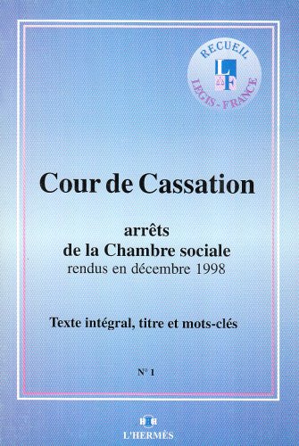 Télécharger ARRETS DE LA CHAMBRE SOCIALE DE LA COUR DE CASSATION. Tome 1 Télécharger ARRETS DE LA CHAMBRE SOCIALE DE LA COUR DE CASSATION. Tome 1