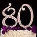 Ella Celebration 80 Cake Topper for 80th Birthday - Rhinestone Number Party Supplies & Decoration Ideas (Rose Gold)