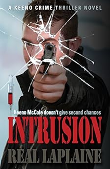Intrusion Keeno Mccole Doesn T Give Second Chances Keeno Crime Thriller Novel Book 1 Kindle